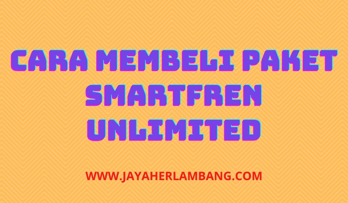 Cara Beli Paket Smartfren Unlimited Bulanan