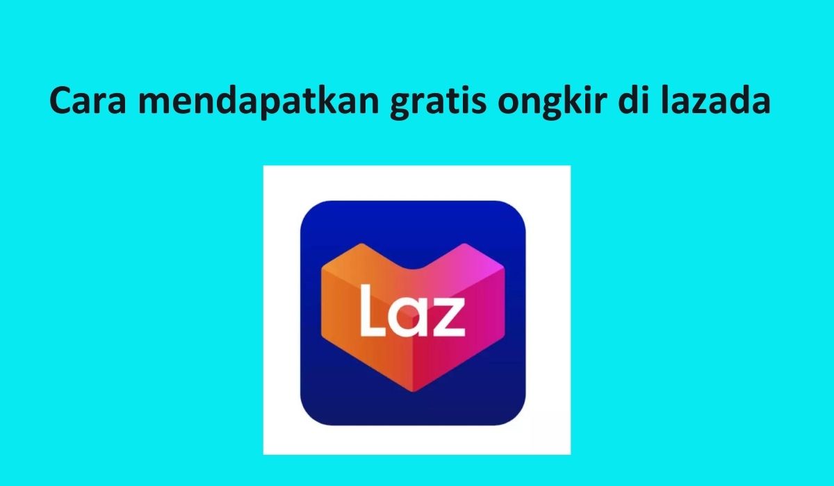 Cara mendapatkan gratis ongkir di lazada