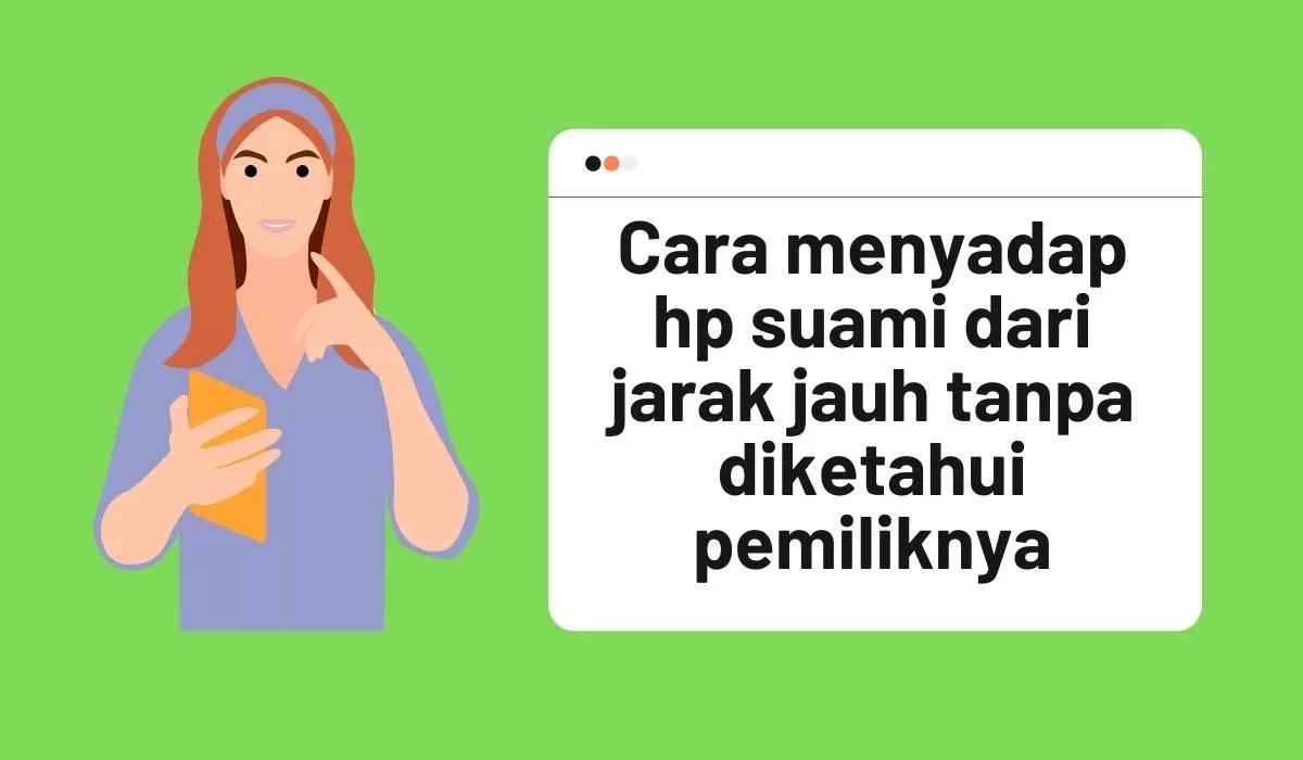 cara menyadap hp suami dari jarak jauh tanpa diketahui pemiliknya