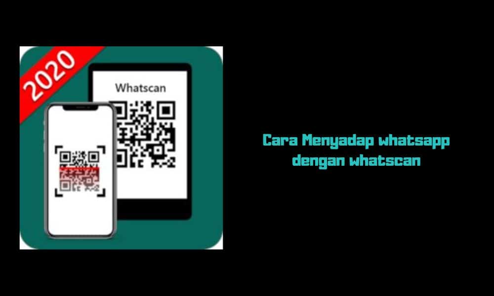 Cara Menyadap whatsapp dengan whatscan