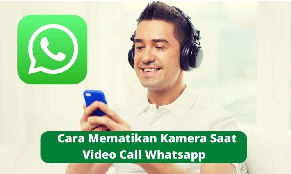 cara mematikan kamera saat video call