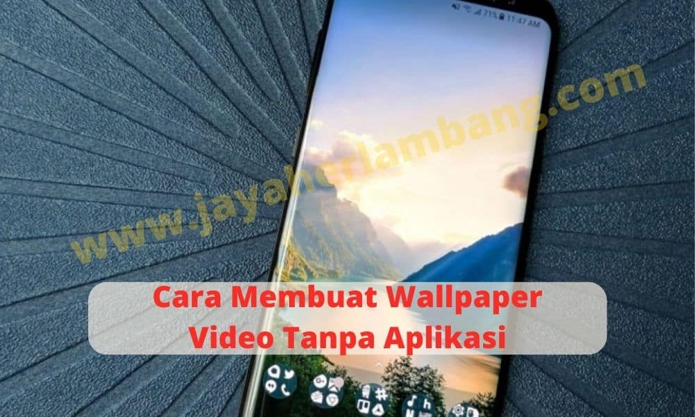 Cara Membuat Wallpaper Video Tanpa Aplikasi