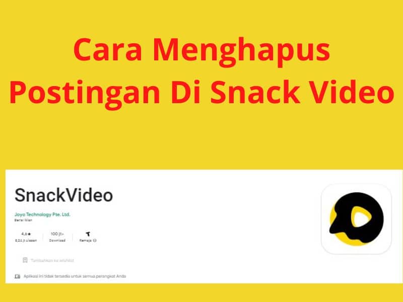 Cara Menghapus Postingan di Snack Video