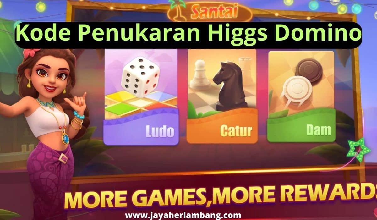 Kode Penukaran Higgs Domino Gratis