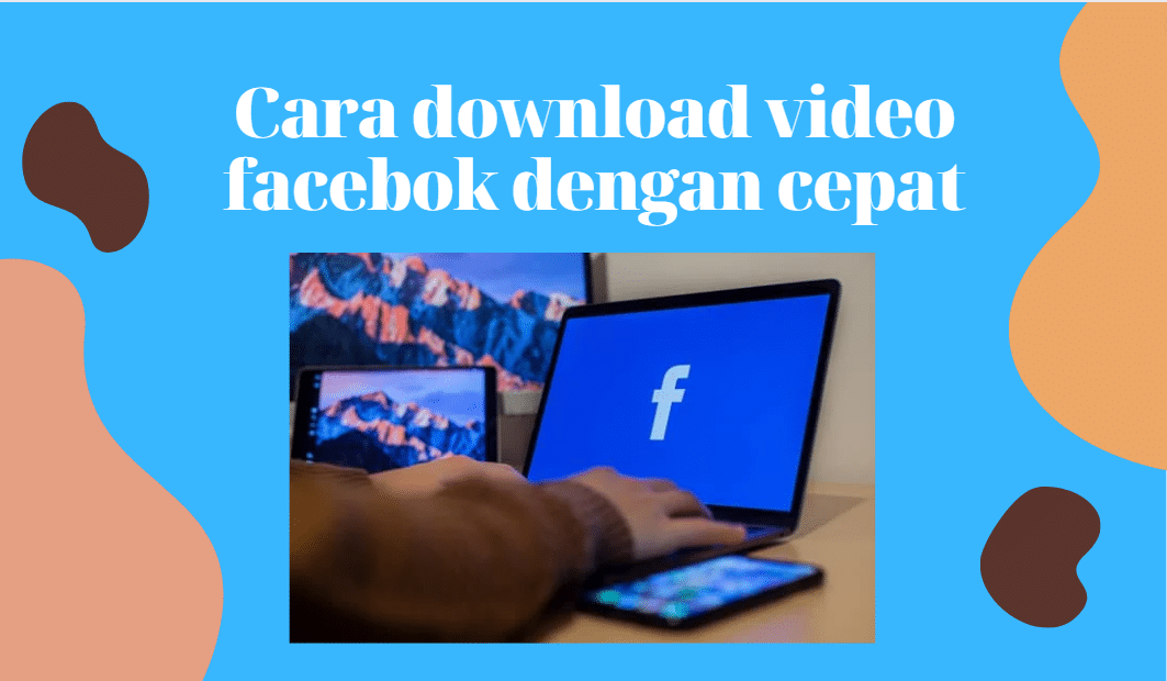 Download Video Facebook Tanpa Aplikasi