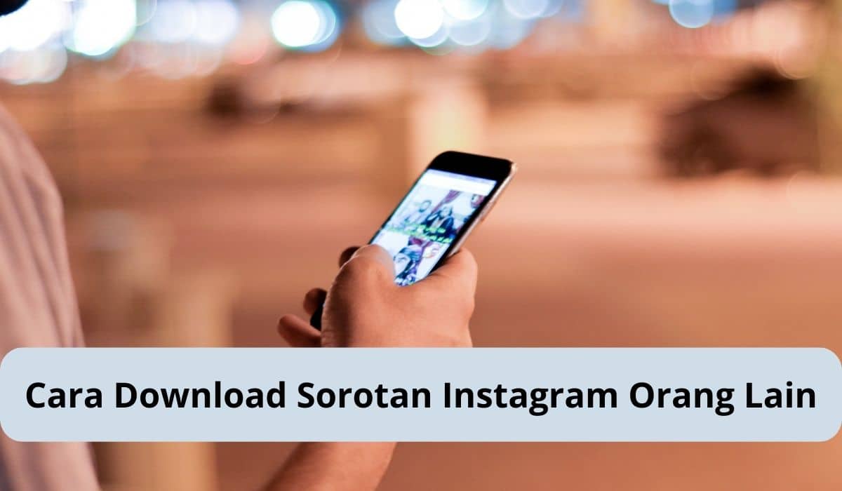 Cara Download Sorotan Instagram Orang Lain