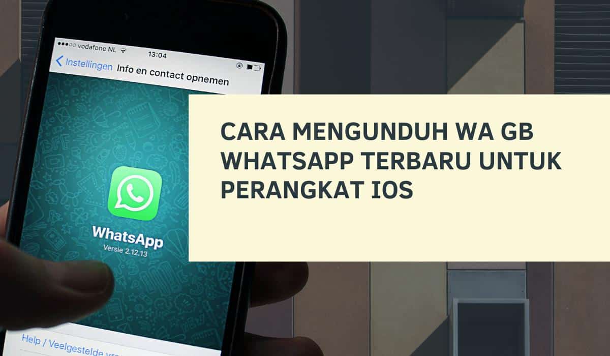 Cara Mengunduh WA GB WhatsApp Terbaru untuk Perangkat iOS