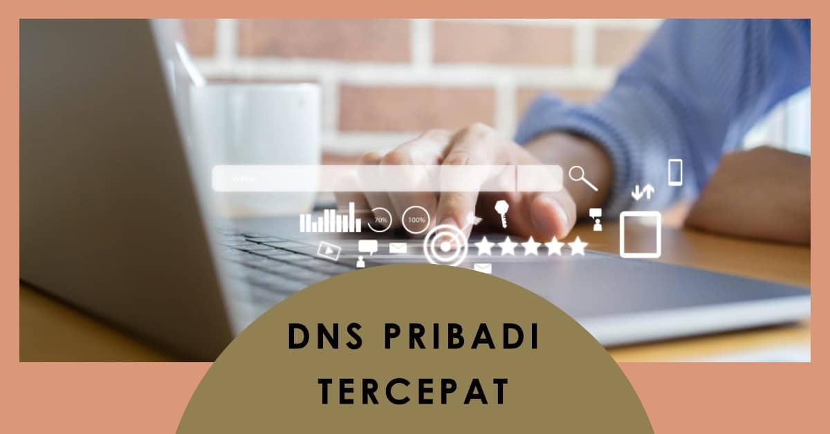 DNS Pribadi Tercepat