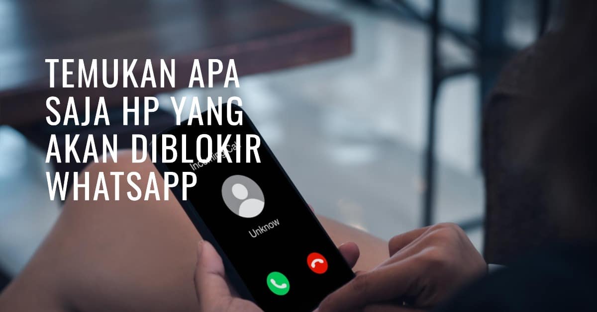 Hp Apa Saja Yang Akan Diblokir Whatsapp