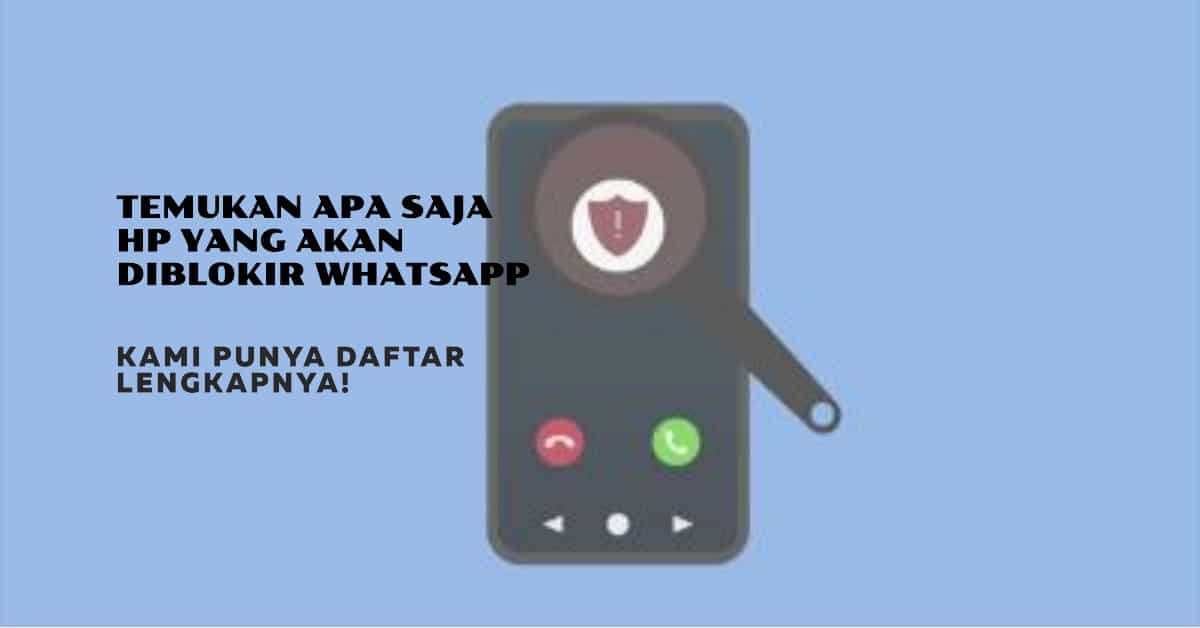 Hp Apa Saja Yang Akan Diblokir Whatsapp