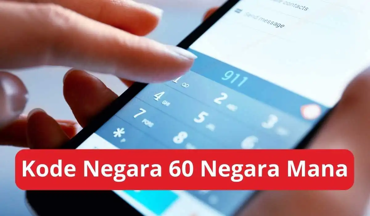 Kode Negara 60 Adalah Kode Telepon Negara Mana