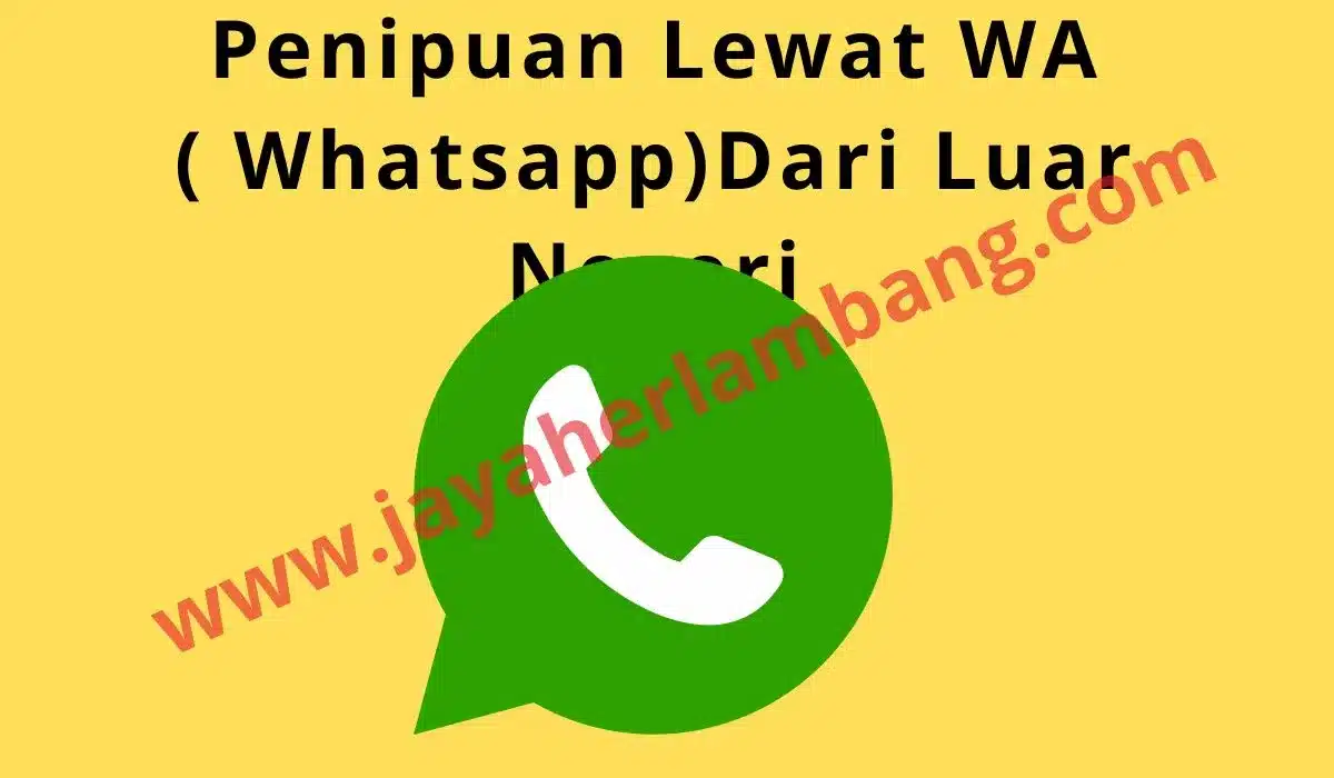 penipuan lewat Wa dari luar negeri