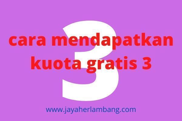 kode kuota gratis 3