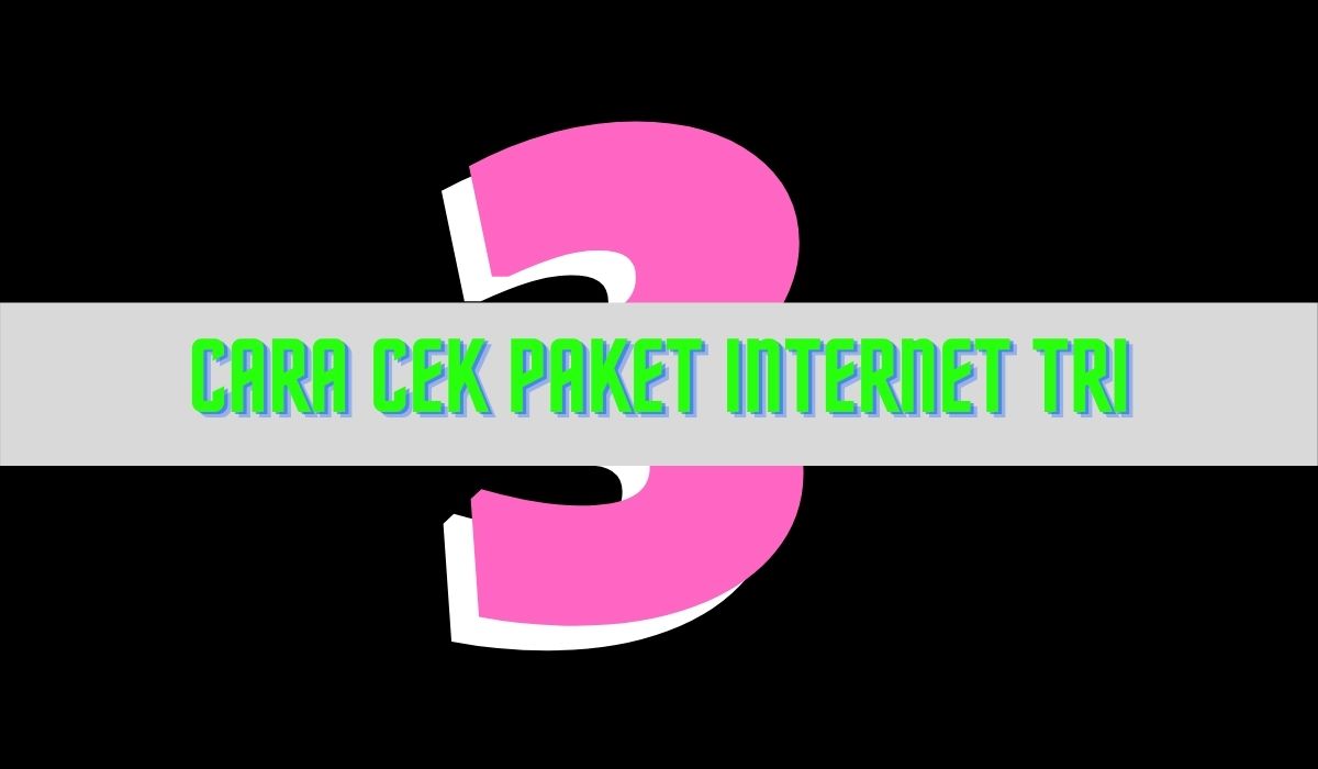 Cara Cek Paket Tri Yang Sedang Digunakan