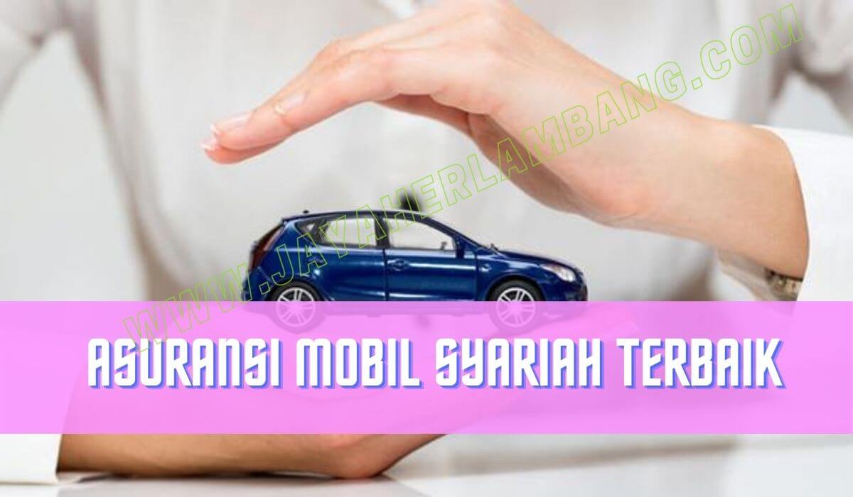 Asuransi Mobil Syariah Terbaik