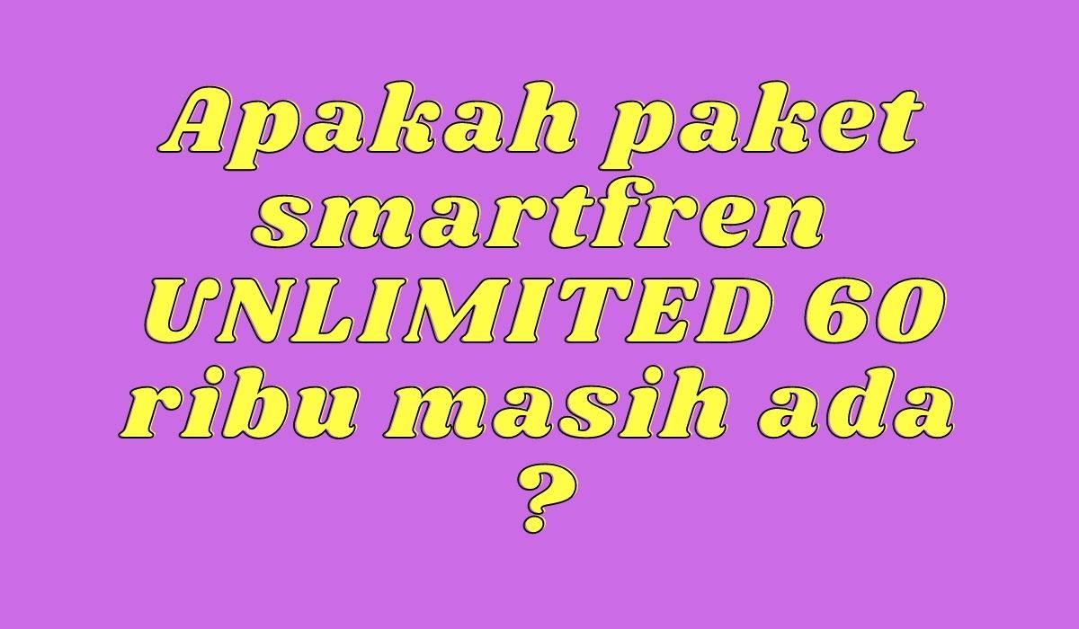 Cara paket smartfren unlimited 60rb lewat sms