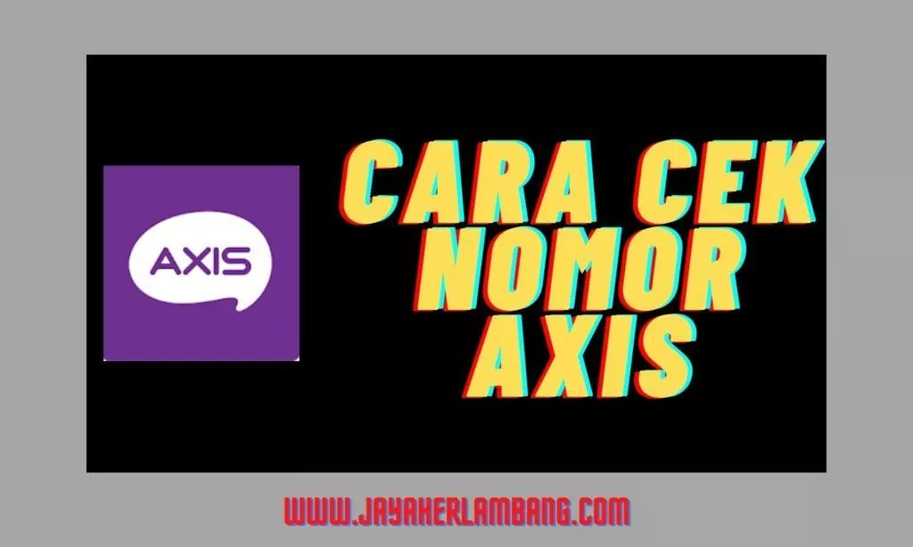 Cara Cek Nomor Axis