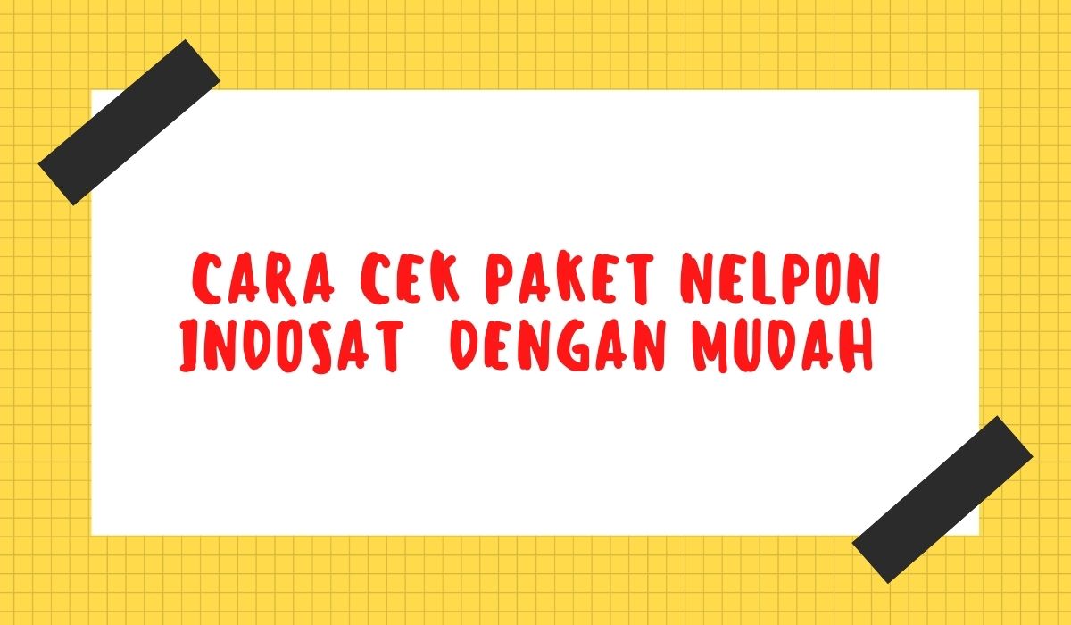 Cara Cek Paket Nelpon Indosat Ooredoo