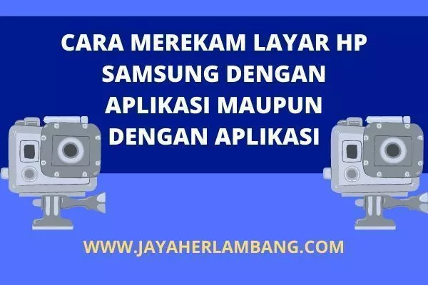 cara merekam hp samsung tanpa aplikasi