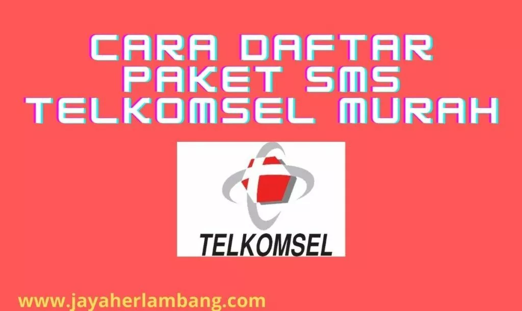 Cara Daftar Paket SMS Telkomsel Murah