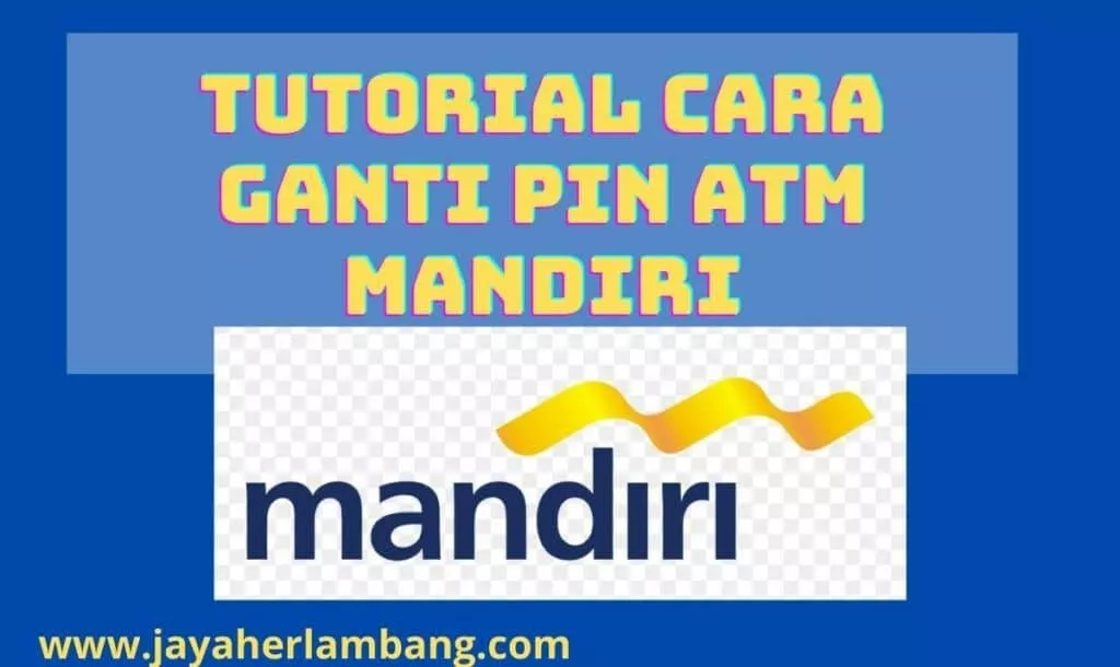 Cara Ganti Pin Atm Mandiri