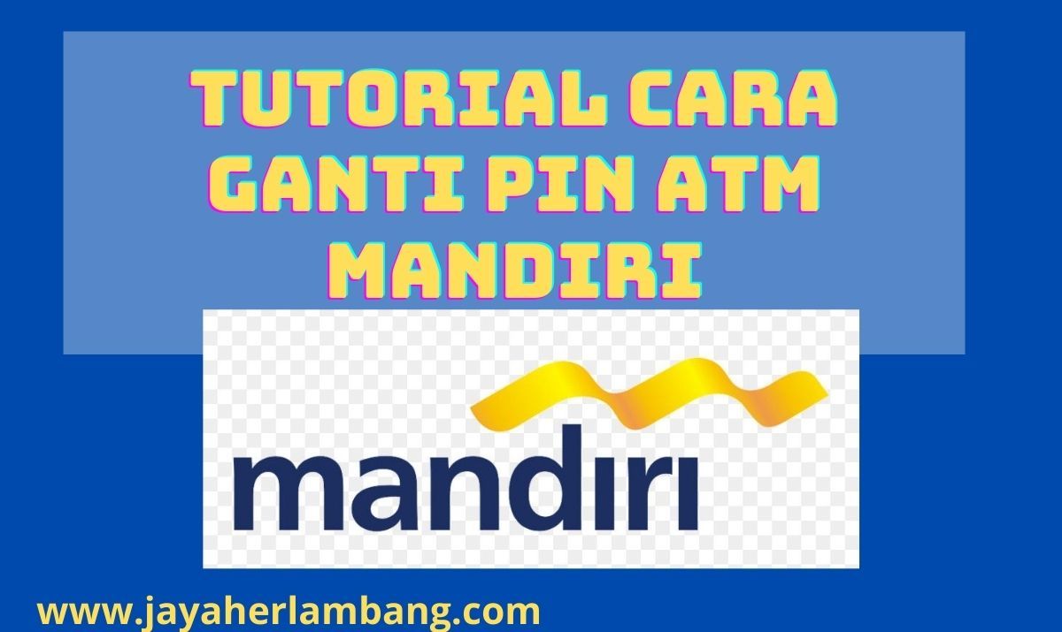 cara ganti pin atm mandiri