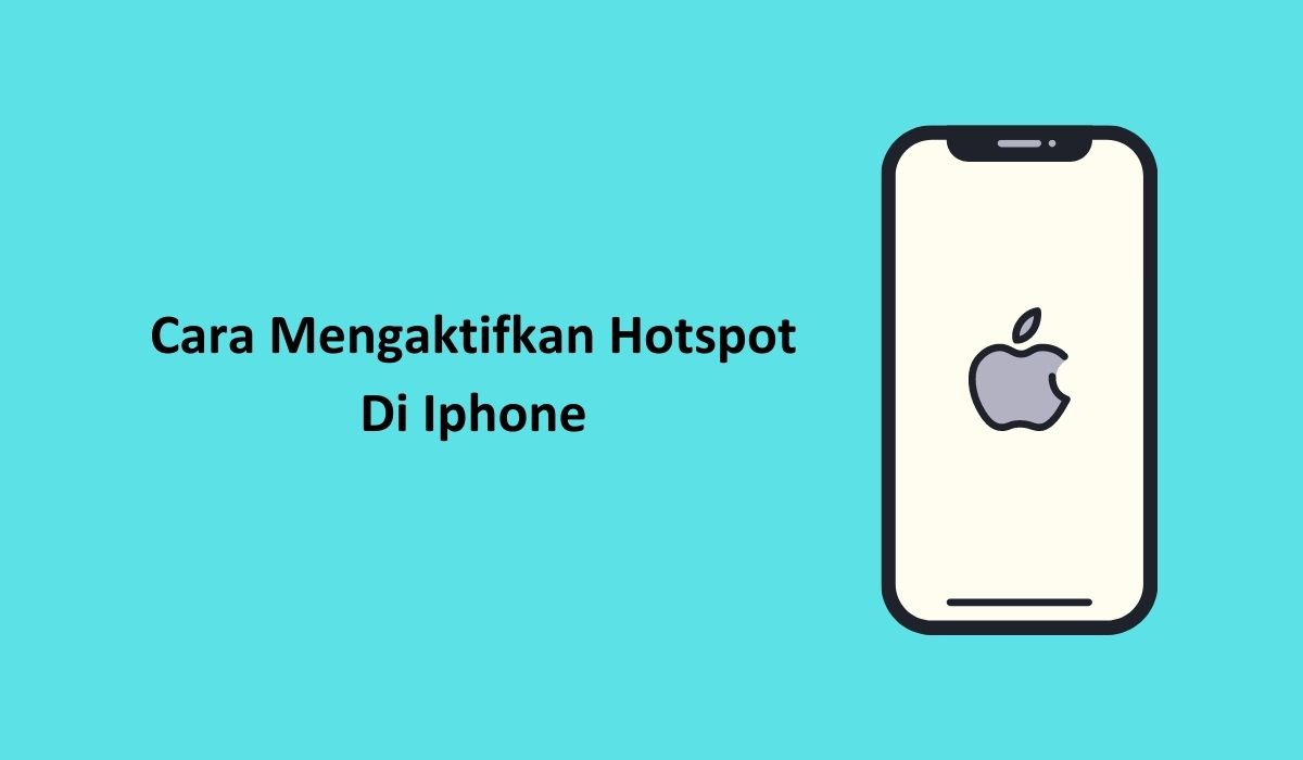 Cara Mengaktifkan Hotspot Di Iphone