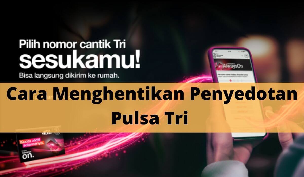 cara menghentikan penyedotan pulsa tri