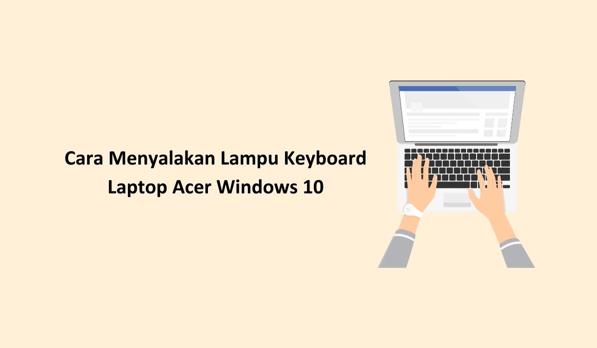 cara menyalakan lampu keyboard laptop acer windows 10