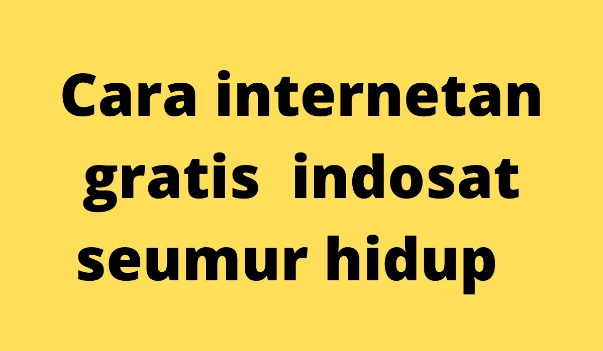 cara internet gratis indosat