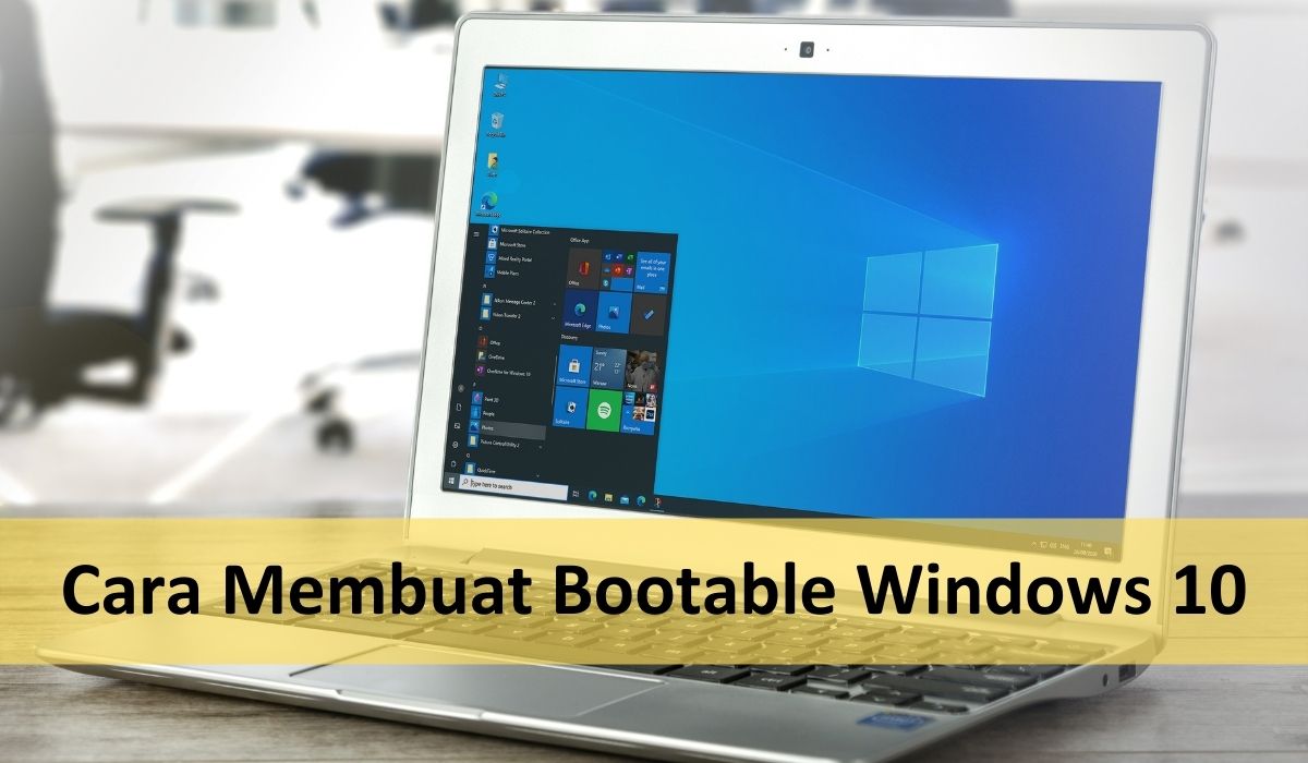 Cara Membuat Bootable Windows 10