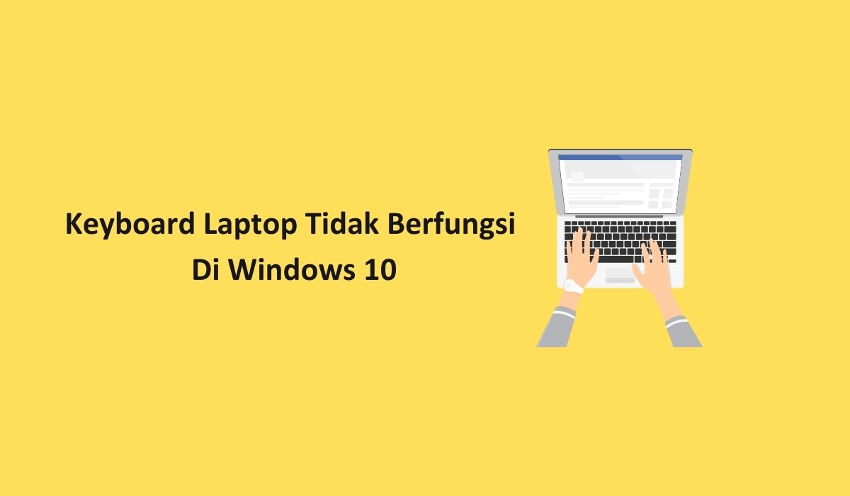 keyboard laptop tidak berfungsi di windows 10