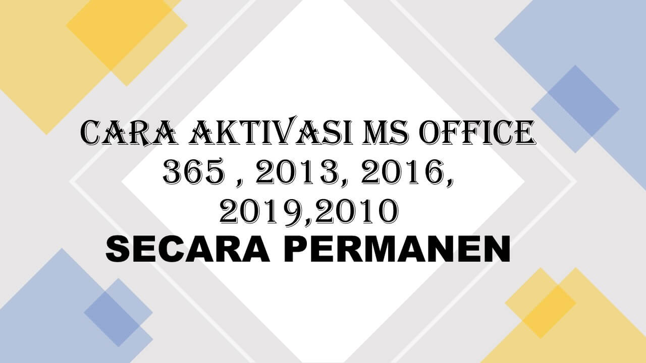 Cara Aktivasi Office 365 Permanen