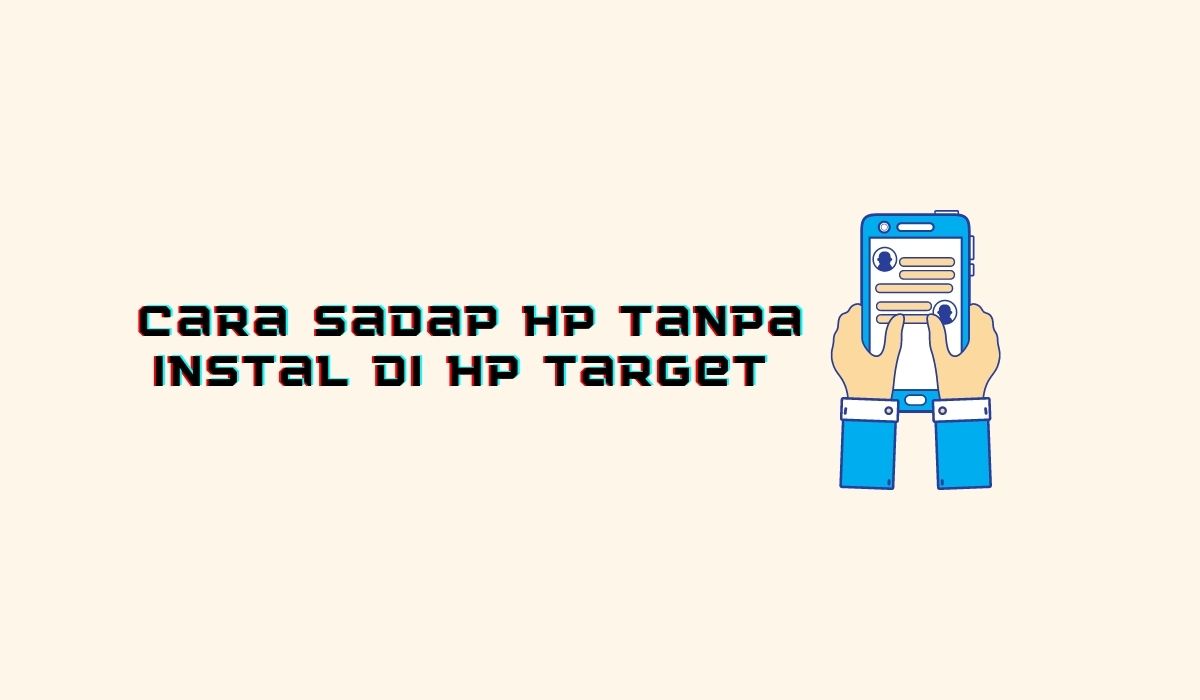 Sadap HP tanpa instal di hp target