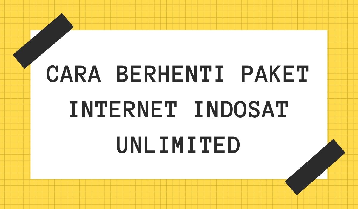 Cara berhenti paket internet indosat ooredoo