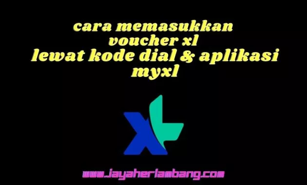 Cara Memasukkan Voucher Xl