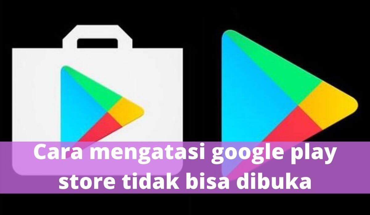 google play store tidak bisa dibuka