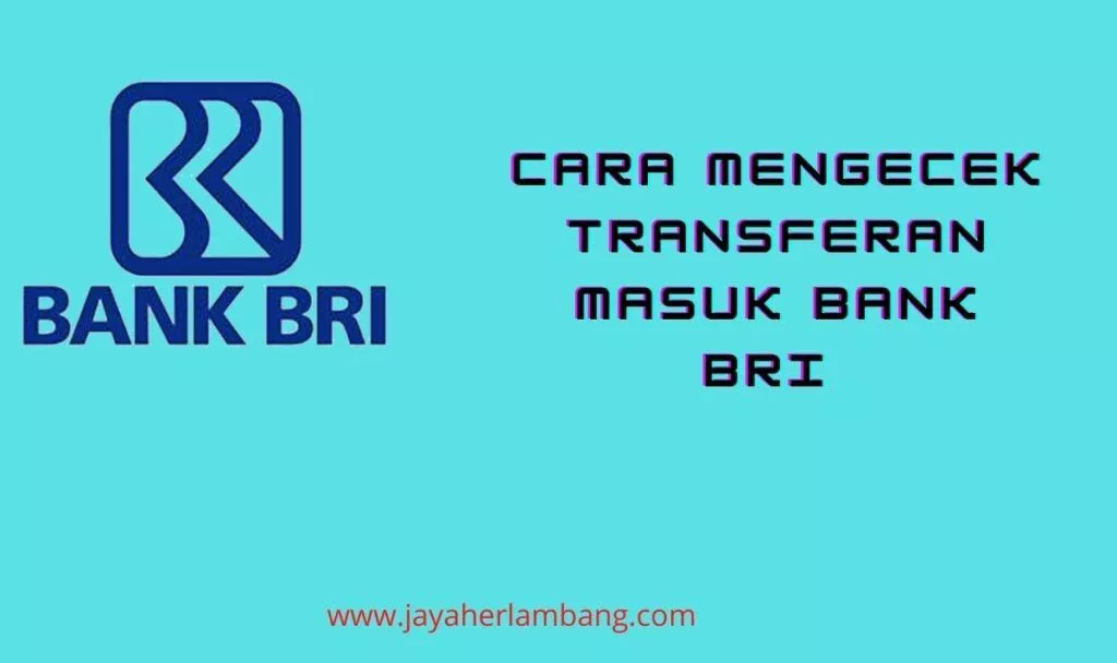 Cara Mengecek Transfer Masuk BRI