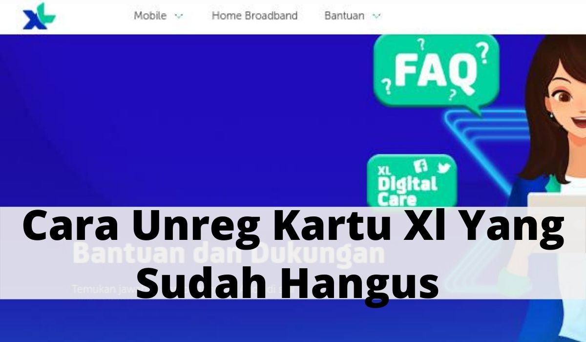 cara unreg kartu xl yang sudah hangus