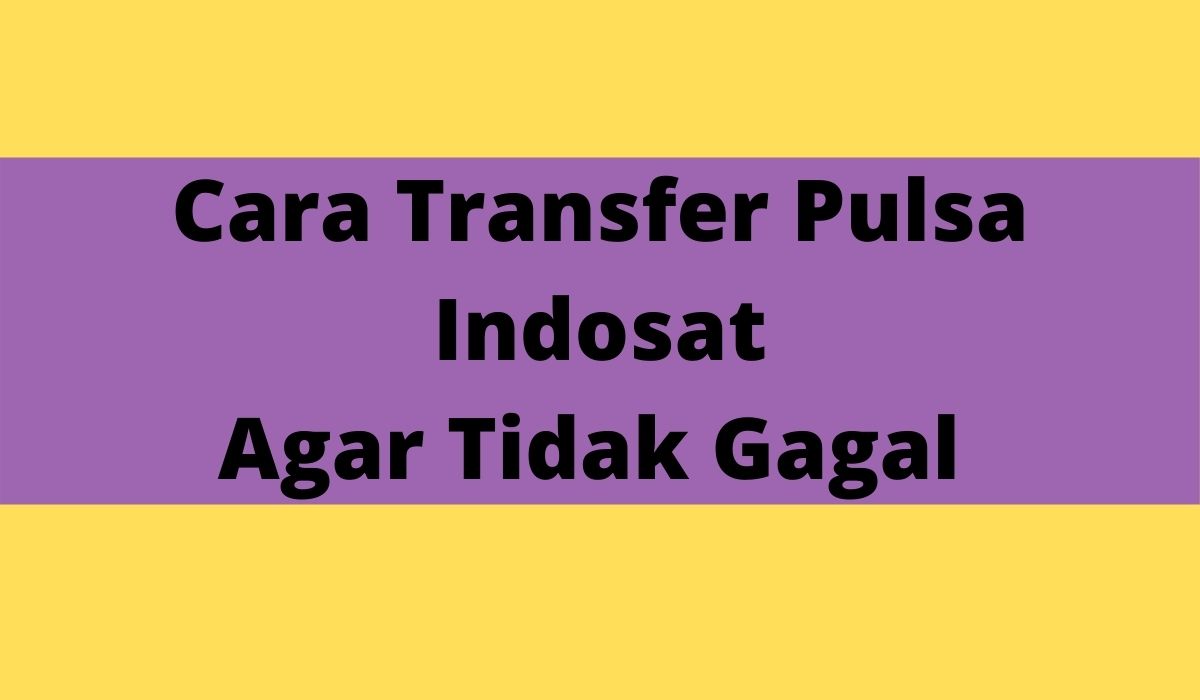 Cara transfer pulsa indosat