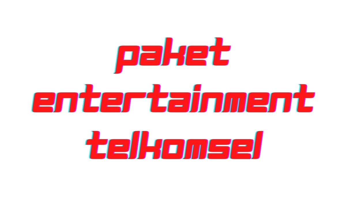 paket entertainment telkomsel