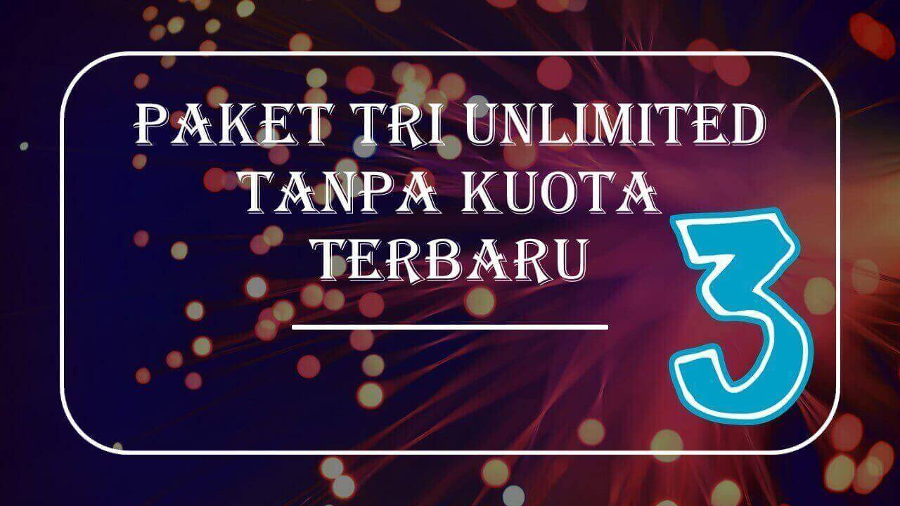 paket tri unlimited tanpa kuota