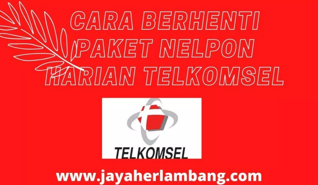 Cara Berhenti Paket Nelpon Harian Telkomsel