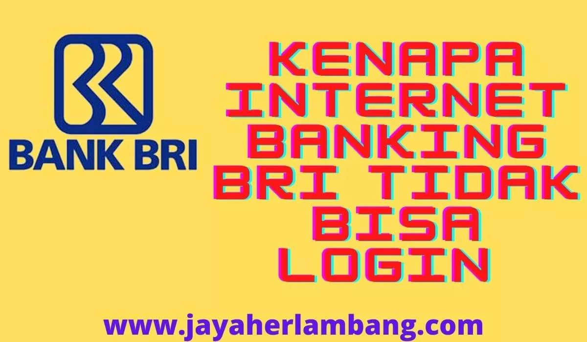 Kenapa Internet Banking BRI Tidak Bisa Login