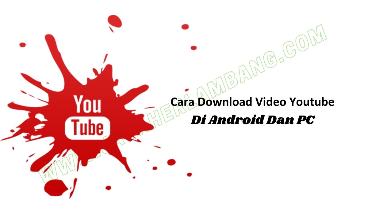 Cara Download Video Youtube Di Android