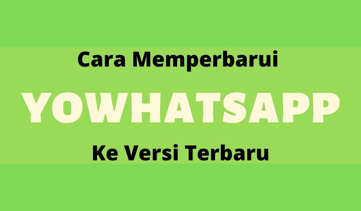 Cara memperbarui yowhatsapp yang kadaluarsa ke versi terbaru